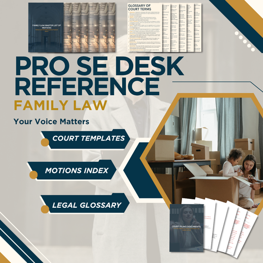 THE PRO SE DESK REFERENCE | FAMILY LAW - COMPLETE TEMPLATE COLLECTION, MASTER FILING LISTS, & LEGAL GLOSSARY - THE LEGAL PLAYBOOK CO