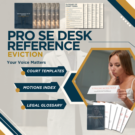 THE PRO SE DESK REFERENCE | EVICTION - COMPLETE TEMPLATE COLLECTION, MASTER FILING LISTS, & LEGAL GLOSSARY - THE LEGAL PLAYBOOK CO