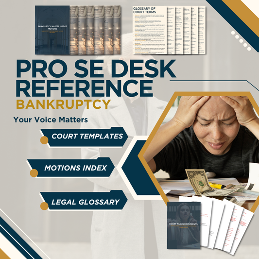 THE PRO SE DESK REFERENCE | BANKRUPTCY - COMPLETE TEMPLATE COLLECTION, MASTER FILING LISTS, & LEGAL GLOSSARY - THE LEGAL PLAYBOOK CO