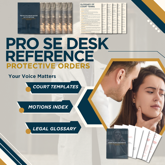 THE PRO SE DESK REFERENCE | PROTECTIVE ORDERS - COMPLETE TEMPLATE COLLECTION, MASTER FILING LISTS, & LEGAL GLOSSARY - THE LEGAL PLAYBOOK CO